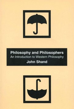 Philosophy and Philosophers: An Introduction to Western Philosophy - Shand, John