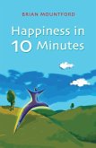 Happiness in 10 Minutes