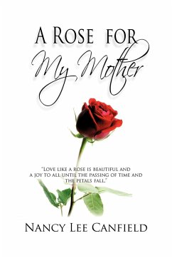 A Rose for My Mother - Canfield, Nancy Lee