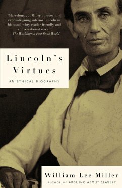 Lincoln's Virtues - Miller, William Lee