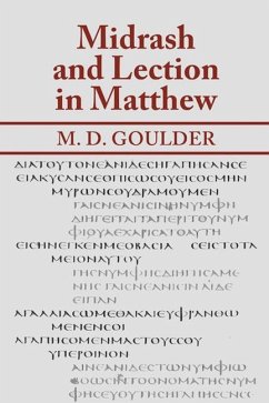 Midrash and Lection in Matthew - Goulder, M. D.