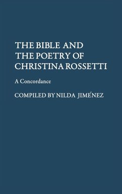 The Bible and the Poetry of Christina Rossetti - Jimenez, Nilda; Unknown