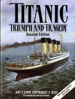 Titanic: Triumph and Tragedy - Eaton, John P.; Haas, Charles A.