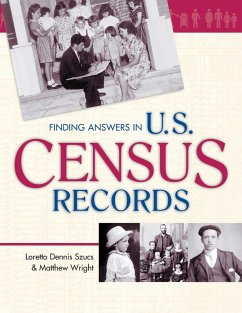 Finding Answers in U.S. Census Records - Szucs, Loretto Dennis; Wright, Matthew