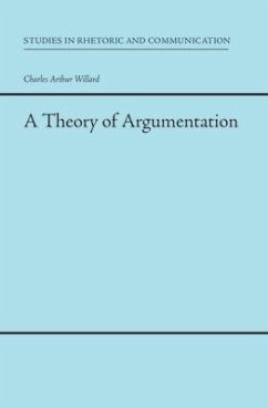 A Theory of Argumentation - Willard, Charles Arthur