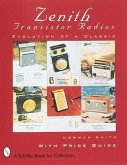 Zenith(r) Transistor Radios: Evolution of a Classic