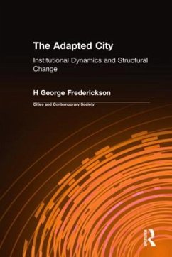 The Adapted City - Frederickson, H George