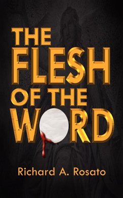 The Flesh of the Word - Rosato, Richard A.