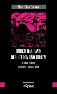 Durch das Land der Helden und Hirten - Durham, Mary E