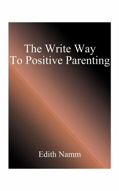 The Write Way to Positive Parenting - Namm, Edith