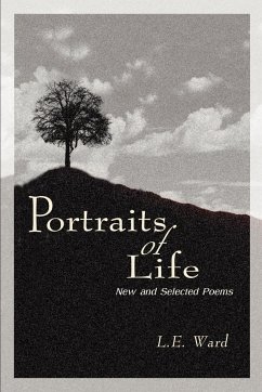 Portraits of Life - Ward, L. E.