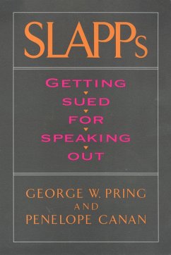 Slapps: Getting Sued for Speaking Out - Pring, George