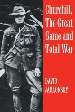 Churchill, the Great Game and Total War - Jablonsky, David