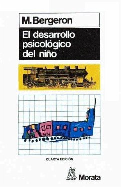 El desarrollo psicológico del niño - Bergeron, Marcel