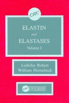 Elastin and Elastases, Volume I - Robert, Ladislas; Hornebeck, William