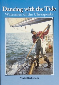 Dancing with the Tide: Watermen of the Chesapeake: Watermen of the Chesapeake - Blackistone, Mick