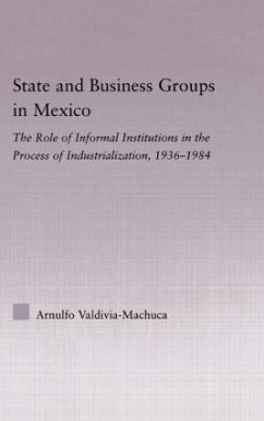 State and Business Groups in Mexico - Valdivia-Machuca, Arnulfo
