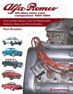 Alfa Romeo All-Alloy Twin CAM Companion, 1954-1994: Four-Cylinder History, Care, and Restoration: Giulietta, Giulia, and Alfetta Families - Braden, Pat