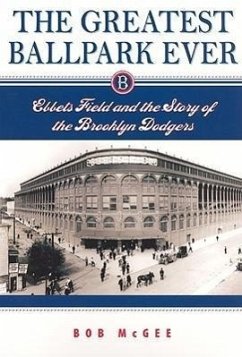 The Greatest Ballpark Ever - McGee, Bob