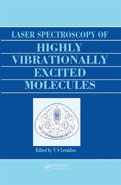 Laser Spectroscopy of Highly Vibrationally Excited Molecules - Letokhov, Vladilen Stepanovich