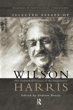 Selected Essays of Wilson Harris - Bundy, A.J.M. (ed.)