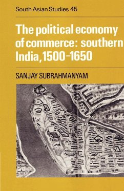 The Political Economy of Commerce - Subrahmanyam, Sanjay; Sanjay, Subrahmanyam