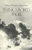 Thank a Bored Angel: Selected Poems
