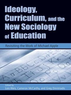 Ideology, Curriculum, and the New Sociology of Education - Dimitriadis, Greg / McCarthy, Cameron