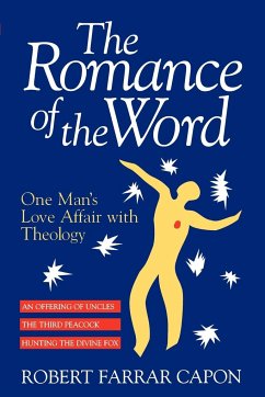 The Romance of the Word - Capon, Robert Farrar