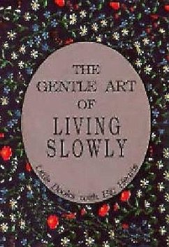 Gentle Art of Living Slowly - Grayson, David