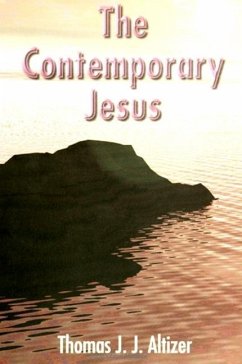 The Contemporary Jesus - Altizer, Thomas J. J.