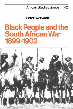 Black People and the South African War 1899 1902 - Warwick, Peter; Peter, Warwick