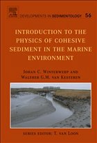 Introduction to the Physics of Cohesive Sediment Dynamics in the Marine Environment - Winterwerp, Johan C.;van Kesteren, Walther G.M.