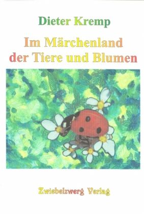 Im Märchenland der Tiere und Blumen Im Märchenland der Tiere und Blumen