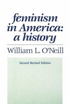 Feminism in America - O'Neill, William L