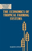 The Economics of Tropical Farming Systems