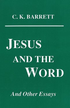 Jesus and the Word - Barrett, C. K.