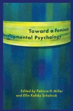 Toward a Feminist Developmental Psychology - Miller, Patricia H. (ed.)