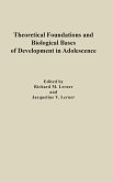 Theoretical Foundations and Biological Bases of Development in Adolescence