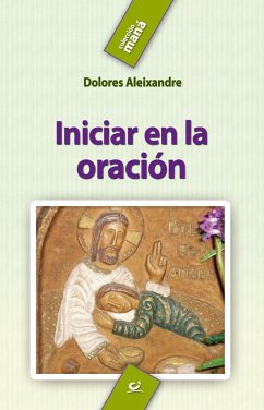 Iniciar en la oración - Aleixandre, Dolores