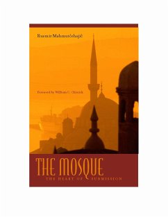 The Mosque: The Heart of Submission - Mahmutcehajic, Rusmir