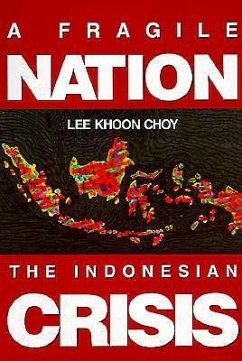 Fragile Nation, A: The Indonesian Crisis - Lee, Khoon Choy