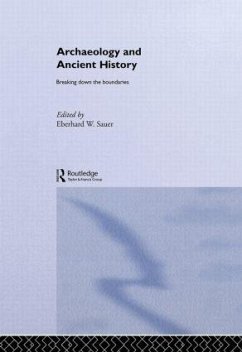 Archaeology and Ancient History - Sauer, Eberhard W. (ed.)