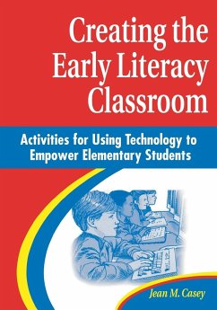 Creating the Early Literacy Classroom - Casey, Jean M.