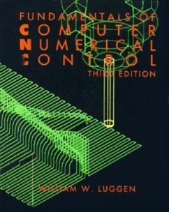 Fundamentals of Computer Numerical Control - Luggen, William M.; Luggen