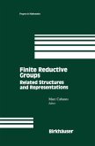 Finite Reductive Groups: Related Structures and Representations