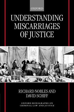 Understanding Miscarriages of Justice - Nobles, Richard; Schiff, David