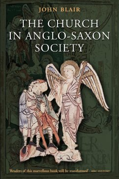 The Church in Anglo-Saxon Society - Blair, John