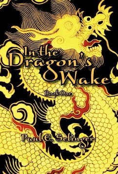 In the Dragon's Wake - Selinger, Paul E.