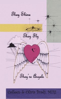 They Shine, They Fly, They're Angels - Brady, Colleen; Brady, Olivia